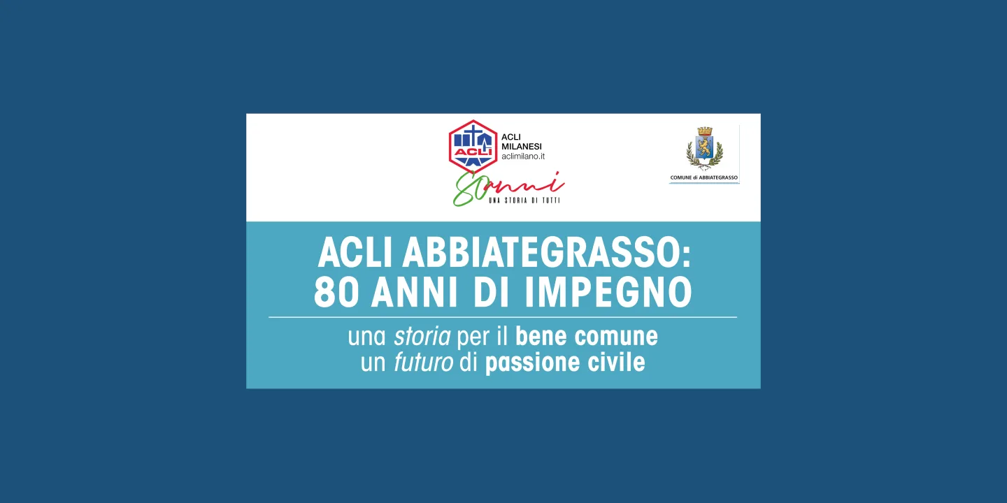 Eventi in Abbitegrasso: ACLI ABBIATEGRASSO: 80 ANNI DI IMPEGNO