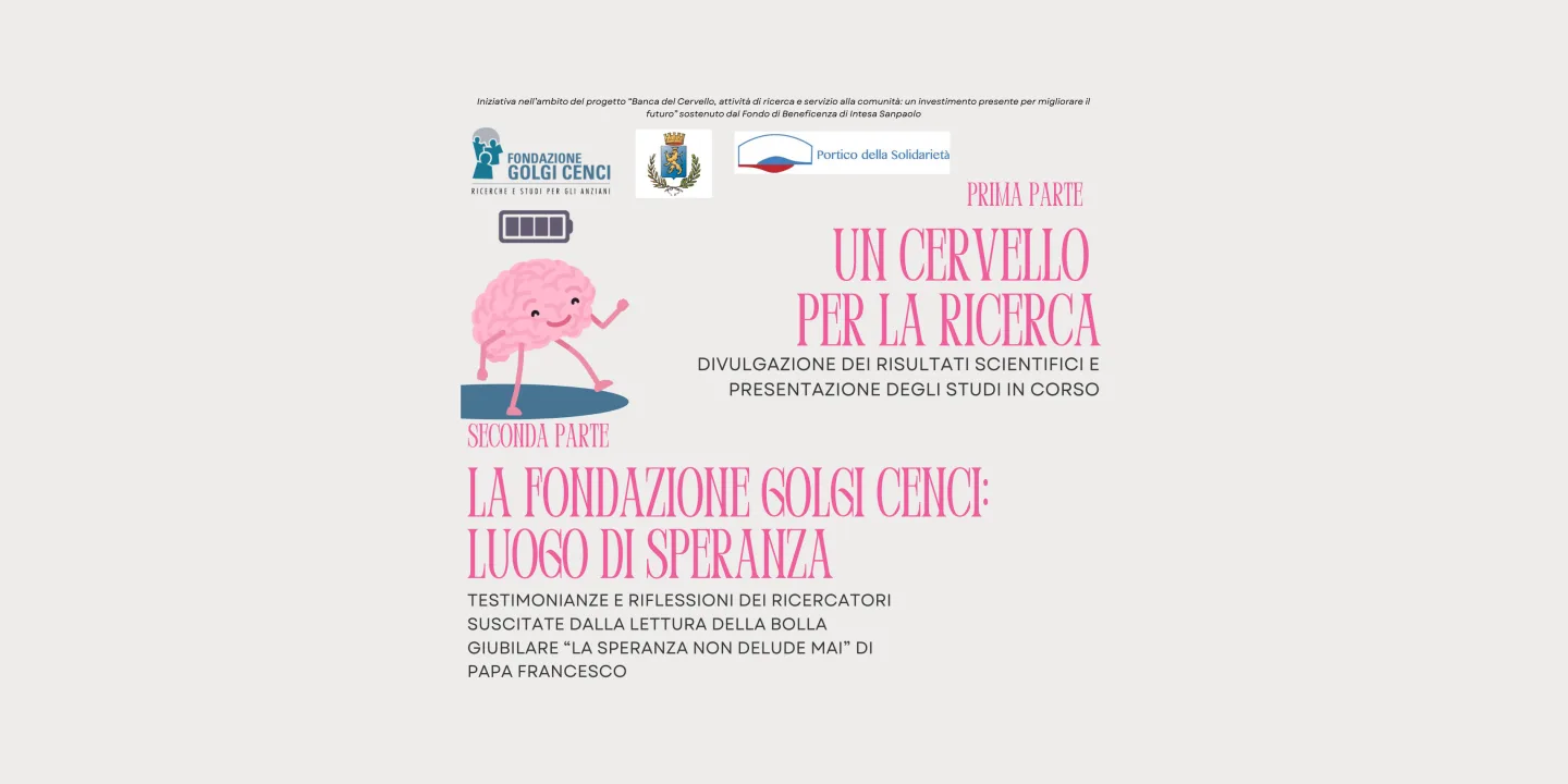 Eventi in Abbitegrasso: UN CERVELLO PER LA RICERCA - LA FONDAZIONE GOLGI CENCI: LUOGO DI SPERANZA