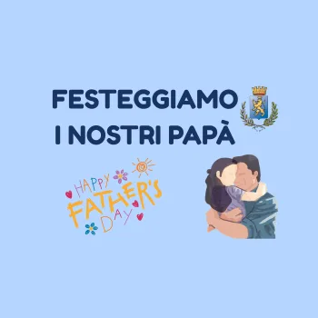 FESTEGGIAMO I NOSTRI PAPA'